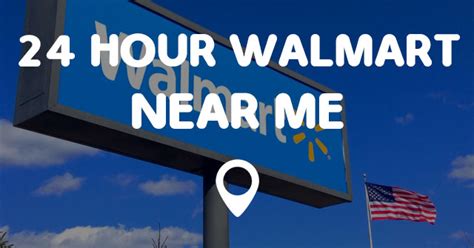 24 hour walmart near me|24 hour walmart near me now.